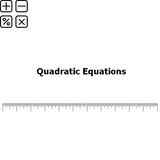 Quadratic Equations